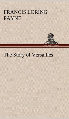 The Story of Versailles - Agenda Bookshop