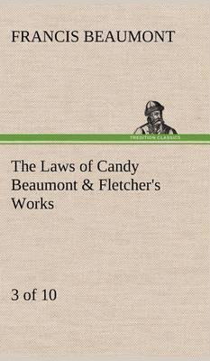 The Laws of Candy Beaumont & Fletcher''s Works (3 of 10) - Agenda Bookshop