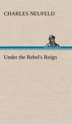 Under the Rebel''s Reign - Agenda Bookshop