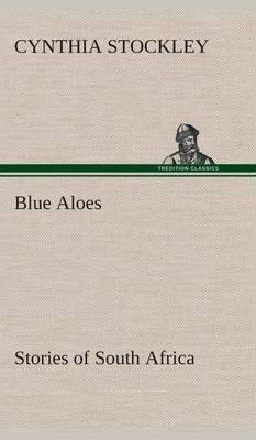 Blue Aloes Stories of South Africa - Agenda Bookshop