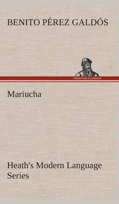 Heath''s Modern Language Series: Mariucha - Agenda Bookshop