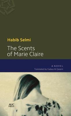 The Scents of Marie-Claire: A Novel - Agenda Bookshop