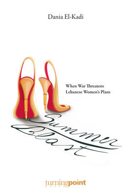 Summer Blast: When War Threatens Lebanese Women's Plans - Agenda Bookshop