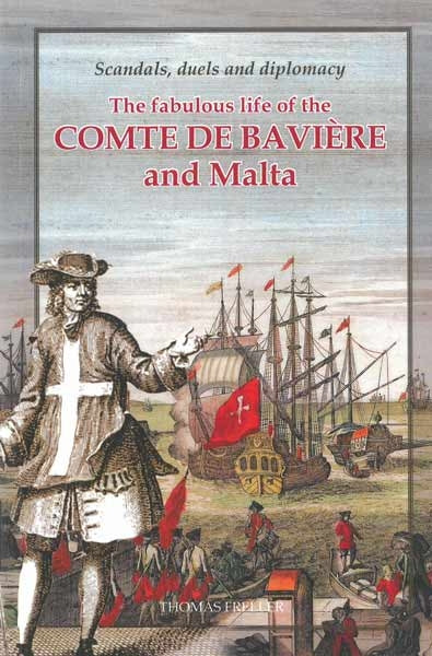 The Fabulous life of the Comte de Bavière and Malta - Scandals, duels and diplomacy - Agenda Bookshop