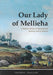 Our Lady of Mellieha  A Maltese Shrine of International Renown and its History - Agenda Bookshop