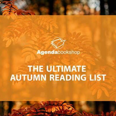 The Ultimate Autumn Reading List - Agenda Bookshop