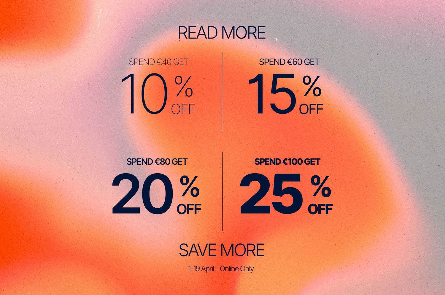 Read More, Save More Up to 25% OFF When You Spend €100