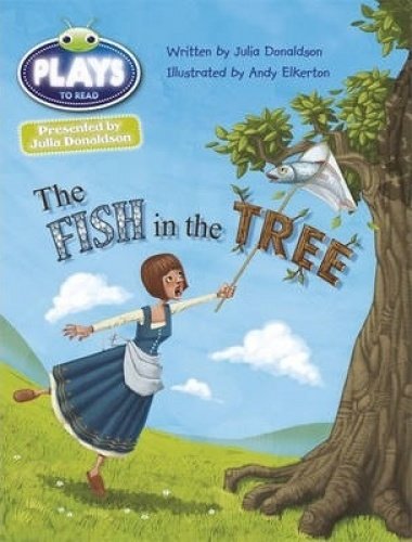 Julia Donaldson Plays Gold/2B The Fish in the Tree 6-pack - Agenda Bookshop