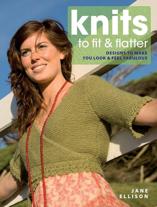 Knits to Fit and Flatter: Designs to Make You Look and Feel Fabulous - Agenda Bookshop