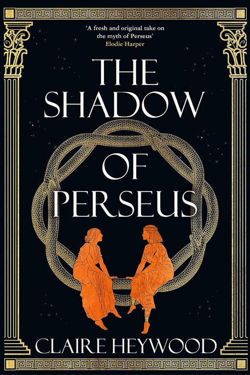 The Shadow of Perseus: A compelling feminist retelling of the myth of Perseus told from the perspectives of the women who knew him best - Agenda Bookshop