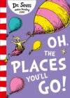 OH, THE PLACES YOU?LL GO! [Yellow Back - Agenda Bookshop
