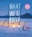 What Well Build: Plans for Our Together Future - Agenda Bookshop