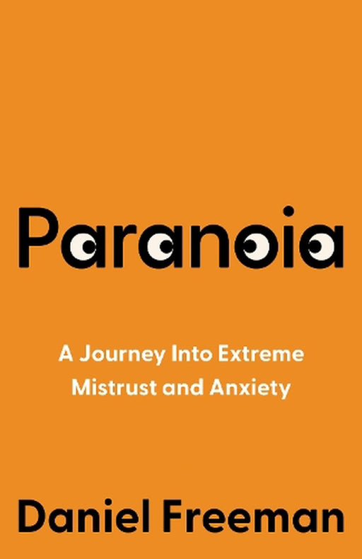 Paranoia: A Journey Into Extreme Mistrust and Anxiety - Agenda Bookshop