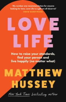 Love Life: How to raise your standards, find your person and live happily (no matter what) - Agenda Bookshop