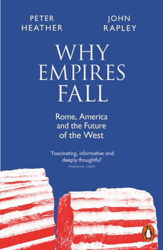 Why Empires Fall: Rome, America and the Future of the West - Agenda Bookshop