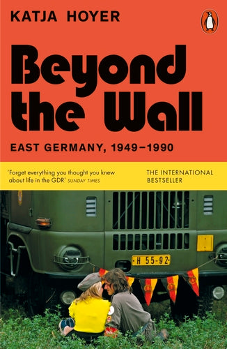 Beyond the Wall: East Germany, 1949-1990 - Agenda Bookshop