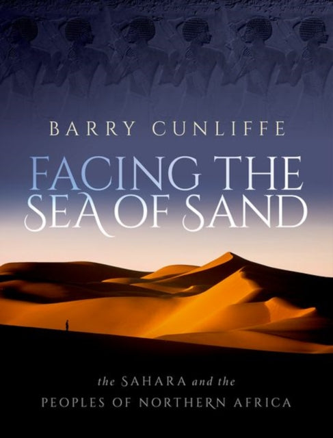 Facing the Sea of Sand: The Sahara and the Peoples of Northern Africa - Agenda Bookshop
