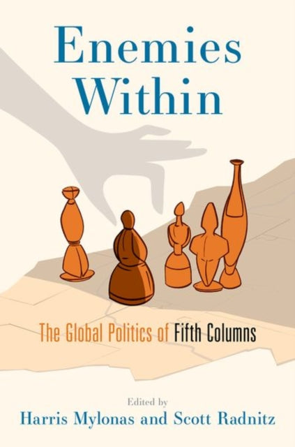 Enemies Within: The Global Politics of Fifth Columns - Agenda Bookshop