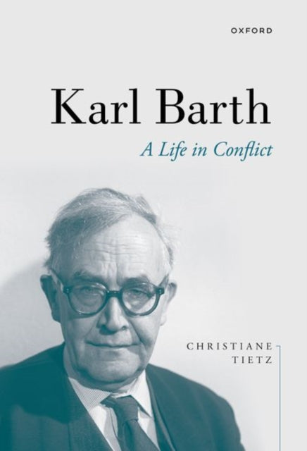 Karl Barth: A Life in Conflict - Agenda Bookshop