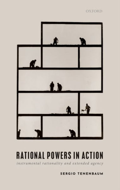 Rational Powers in Action: Instrumental Rationality and Extended Agency - Agenda Bookshop