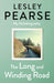 The Long and Winding Road: TOLD FOR THE FIRST TIME THE EXTRAORDINARY LIFE STORY OF LESLEY PEARSE: AS CAPTIVATING AS HER FICTION - Agenda Bookshop