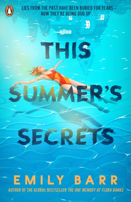 This Summer''s Secrets: A brand new thriller from bestselling author of The One Memory of Flora Banks - Agenda Bookshop