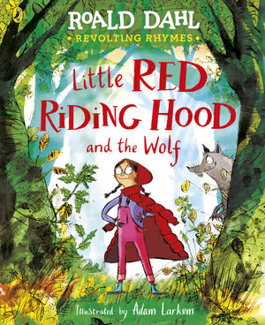 Revolting Rhymes: Little Red Riding Hood and the Wolf - Agenda Bookshop