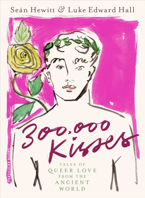 300,000 Kisses: Tales of Queer Love from the Ancient World - Agenda Bookshop