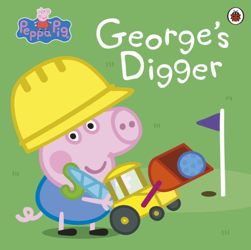 Peppa Pig: Georges Digger - Agenda Bookshop