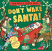 Don''t Wake Santa: A lift-the-flap Christmas book - Agenda Bookshop