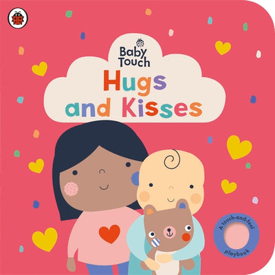 Baby Touch: Hugs and Kisses: A touch-and-feel playbook - Agenda Bookshop