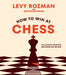How to Win At Chess: The Ultimate Guide for Beginners and Beyond - Agenda Bookshop