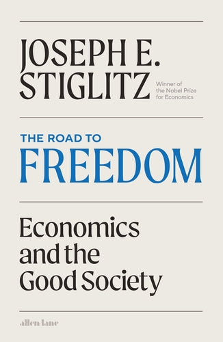 The Road to Freedom: Economics and the Good Society - Agenda Bookshop