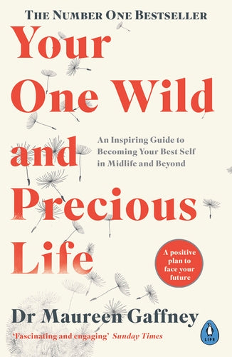 Your One Wild and Precious Life: An Inspiring Guide to Becoming Your Best Self in Midlife and Beyond - Agenda Bookshop