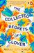 The Collected Regrets of Clover: An uplifting story about living a full, beautiful life - Agenda Bookshop