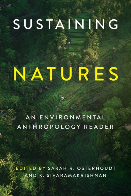 Sustaining Natures: An Environmental Anthropology Reader - Agenda Bookshop