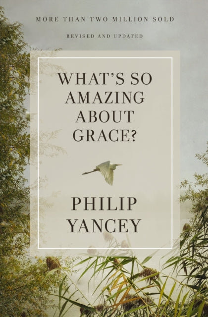 What''s So Amazing About Grace? Revised and Updated - Agenda Bookshop