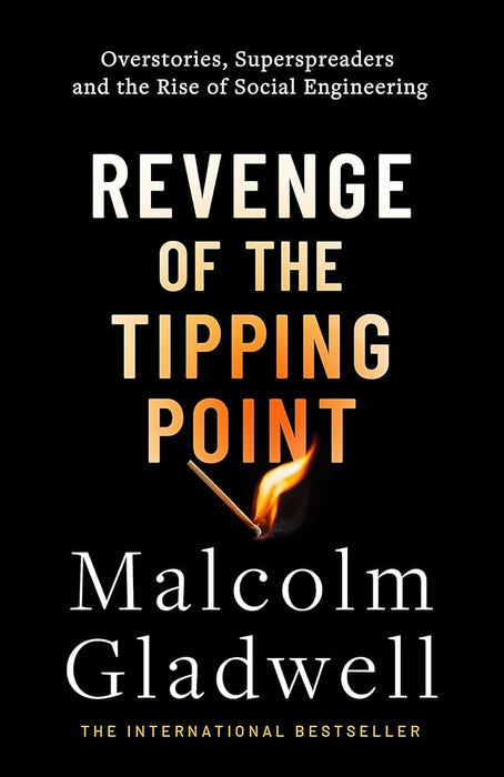 Revenge of the Tipping Point: Overstories, Superspreaders and the Rise of Social Engineering