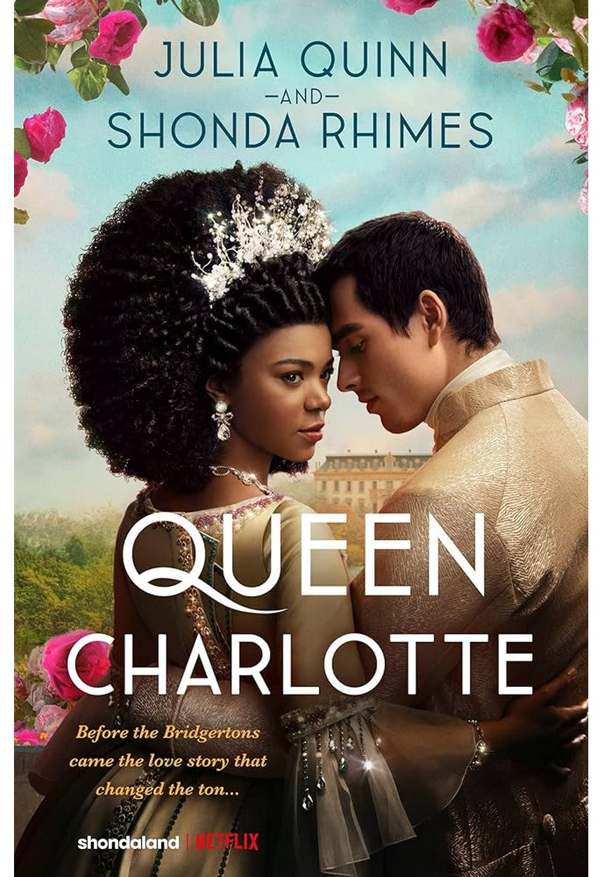 Queen Charlotte: Before the Bridgertons came the love story that changed the ton... - Agenda Bookshop