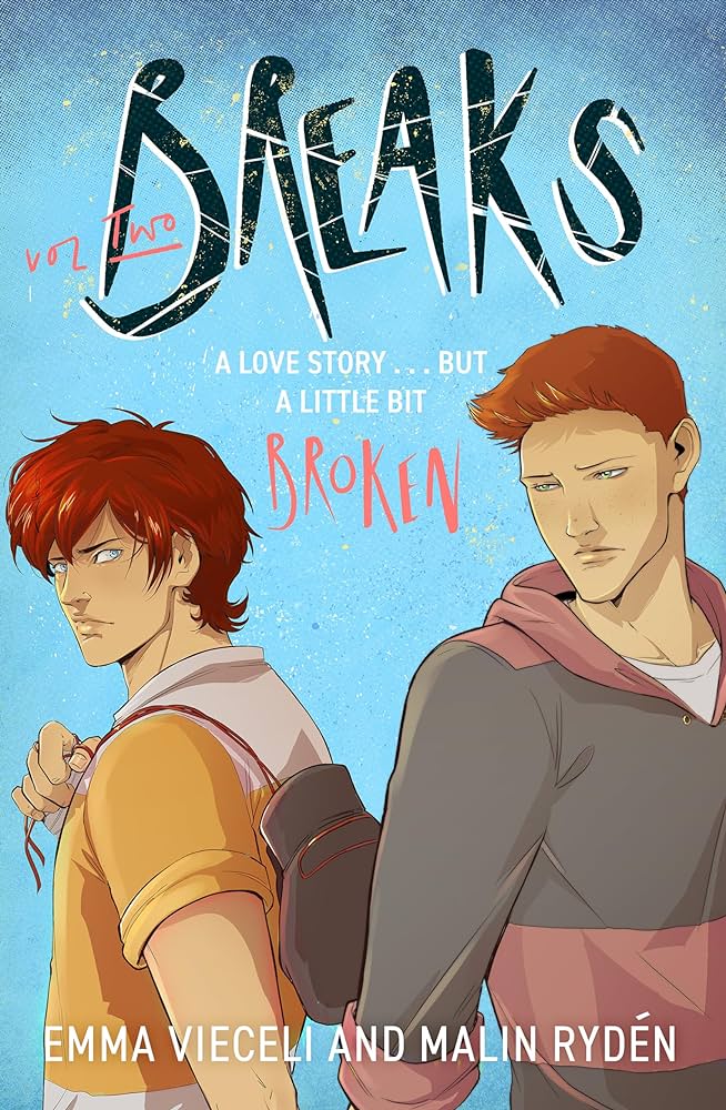 Breaks Volume 2: The enemies-to-lovers queer webcomic sensation . . . that''s a little bit broken