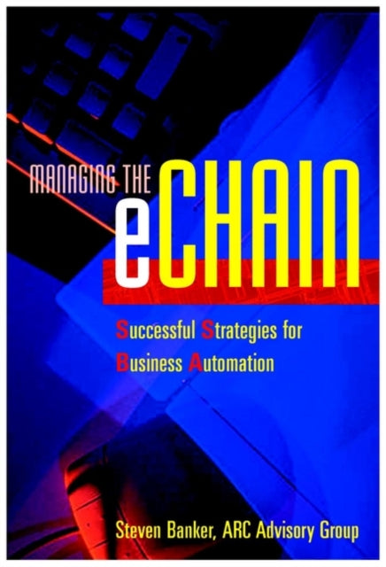 Managing the eChain: Successful Strategies for Business Automation - Agenda Bookshop