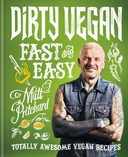 Dirty Vegan Fast and Easy: Totally awesome vegan recipes - Agenda Bookshop