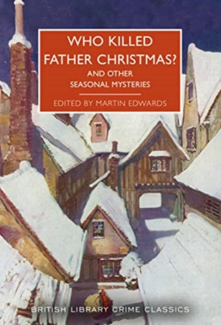 Who Killed Father Christmas?: And Other Seasonal Mysteries - Agenda Bookshop
