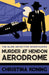 Murder at Hendon Aerodrome: The thrilling inter-war mystery series - Agenda Bookshop