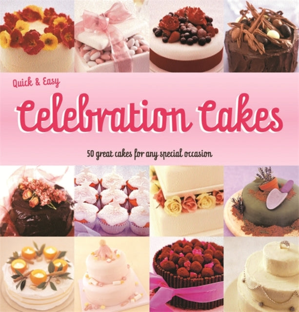 Quick and Easy Celebration Cakes - Agenda Bookshop