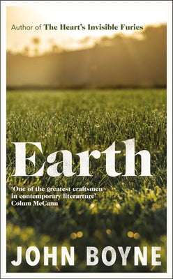 Earth: from the author of The Hearts Invisible Furies - Agenda Bookshop