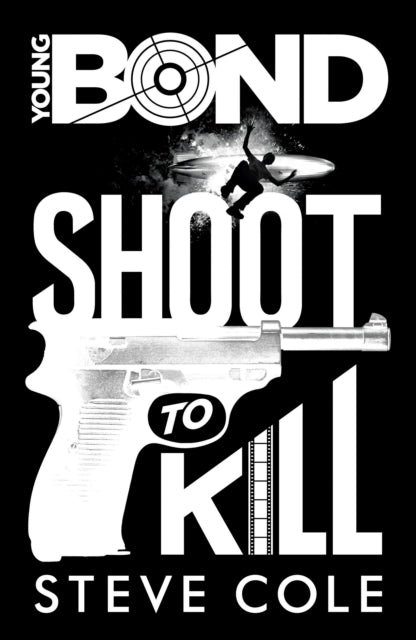 Young Bond: Shoot to Kill - Agenda Bookshop