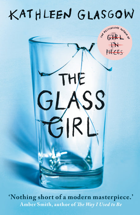 The Glass Girl: From the author of TikTok sensation, Girl in Pieces