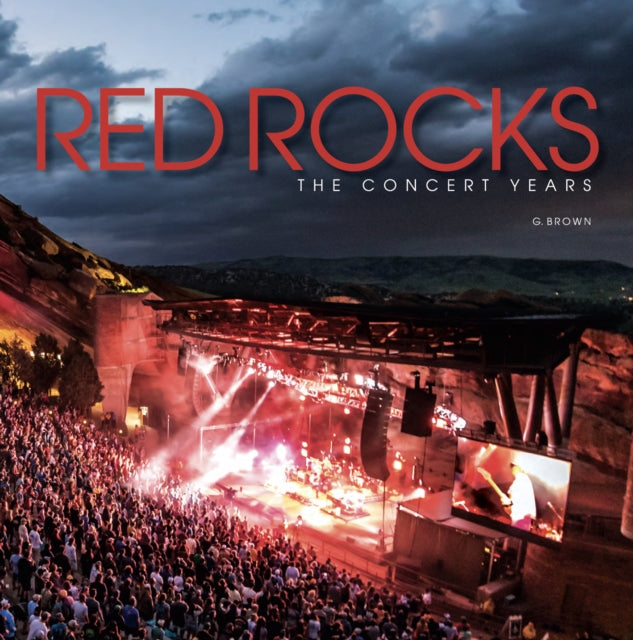 Red Rocks: The Concert Years - Agenda Bookshop