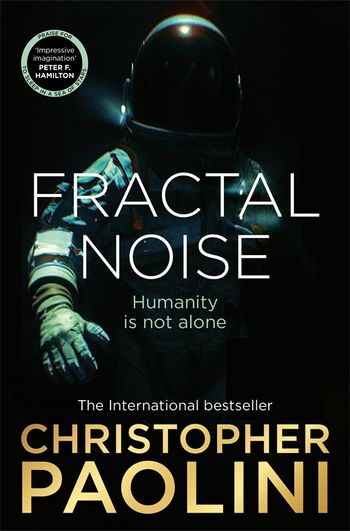 Fractal Noise: A thrilling novel of first contact and a Sunday Times bestseller - Agenda Bookshop